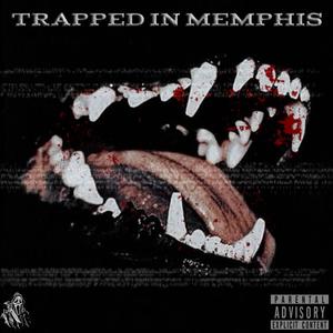 TRAPPED IN MEMPHIS (feat. $allen) (Explicit)