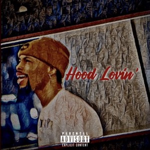 Hood Lovin' (Explicit)