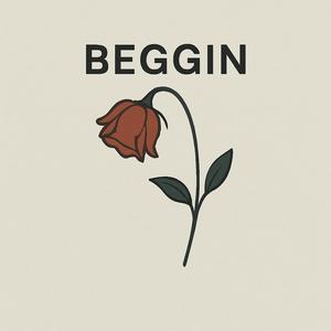 BEGGIN