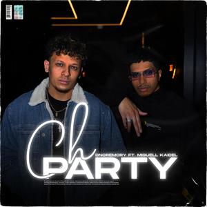 CH Party (feat. Miguell Kaidel)