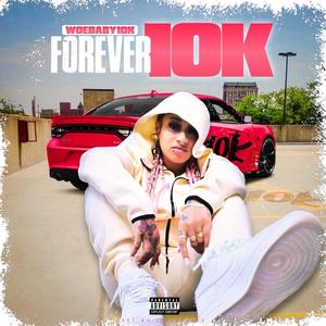 Forever 10K (Explicit)