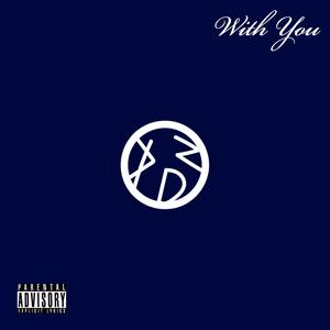 With You (feat. Freckles) [Explicit]