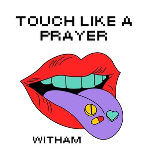 Touch Like a Prayer