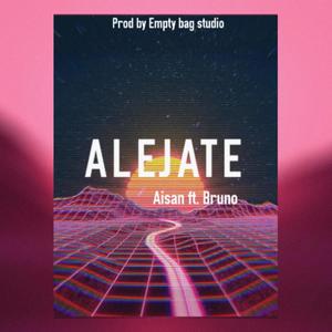 ALEJATE(feat. H. Bruno) (Explicit)