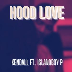 Hood Love (feat. Islandboy p) (Explicit)