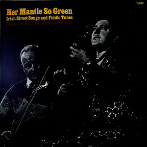 Her Mantle So Green - Irish Street Songs And Fiddle Tunes（黑胶版）