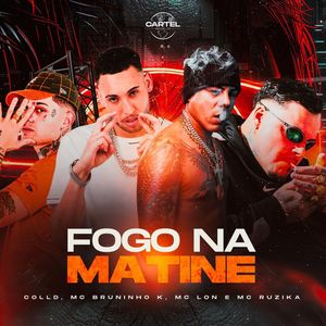 FOGO NA MATINE (Explicit)