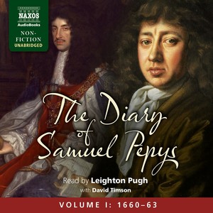 PEPYS, S.: Diary of Samuel Pepys (The) , Vol. 1 (1660-63) [Unabridged]