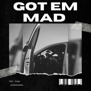 GOT EM MAD (Explicit)