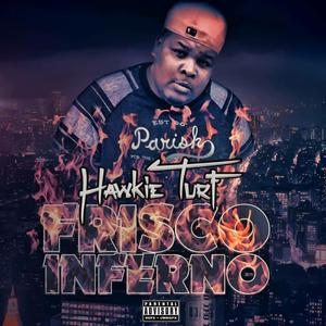 Frisco Inferno (Explicit)