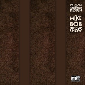 The Mike & Bob Hip Hop Show (Explicit)