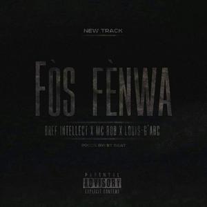 FÒS FÈNWA (feat. Mc Bob & Louis-G ABC) [Explicit]