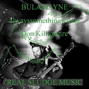 Real Sludge Music (feat. Don Killionaire & alwayssomethingwrong) (Explicit)