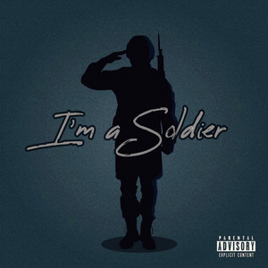 I'm a Soldier (Explicit)