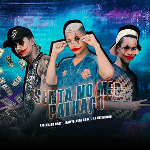 Senta no Meu Palhaço(Brega Funk) (Explicit)