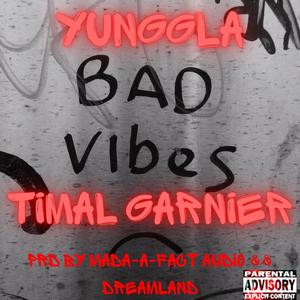 Bad Vibes (feat. Timal Garnier) [Explicit]