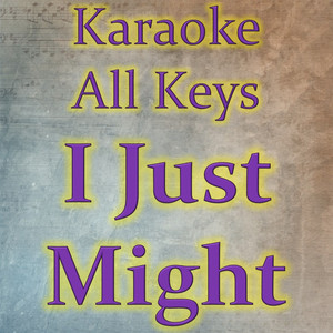 I Just Might (Karaoke Version)