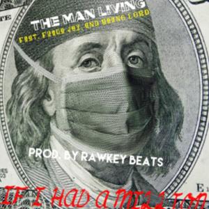 If I Had A Million (feat. Fuego Jay & Young L.O.R.D.) (Explicit)