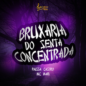 BRUXARIA DO SENTA CONCENTRADA (Explicit)