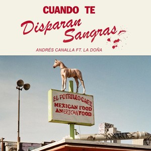 Cuando Te Disparan, Sangras (feat. La Doña)