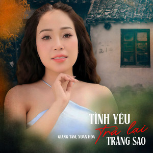 Giáng Tâm - Tình Yêu Trả Lại Trăng Sao