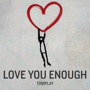 Love You Enough