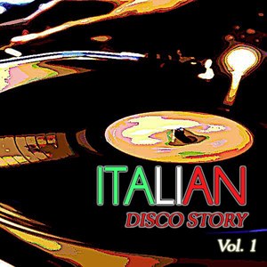 Italian Disco Story Vol. 1