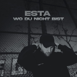 Wo du nicht bist (Explicit)