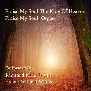 Praise My Soul The King Of Heaven - Praise My Soul, Organ