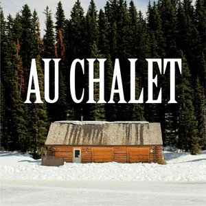 Au chalet