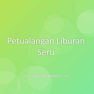 Petualangan Liburan Seru