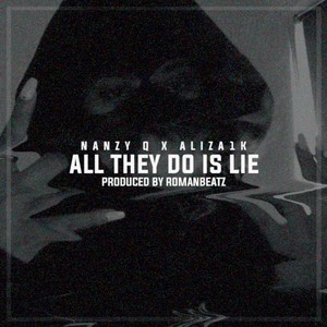 All They Do Is Lie (Explicit)