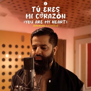 Tú Eres Mi Corazón (You are my heart)