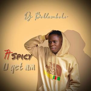u get am (feat. Spicy)