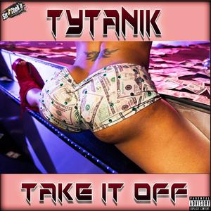 Take It Off (Explicit)