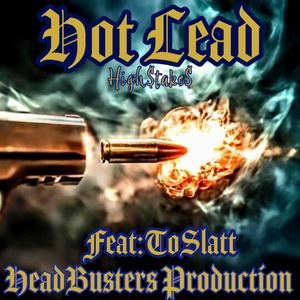 Hot Lead (feat. ToSlatt) (Explicit)