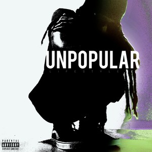 Unpopular Lifestyle (Explicit)