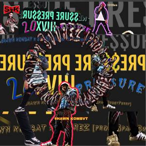 Pressure(feat. 300Rez) (Explicit)