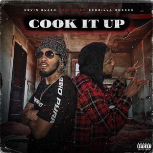 COOK IT UP (feat. Godzilla Oneson) [Explicit]