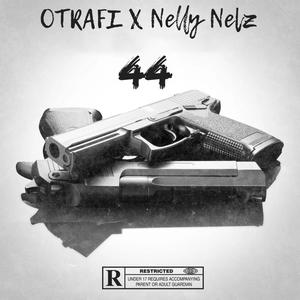 44 (feat. Nelly Nelz) (Explicit)