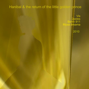 HANIBAL & THE RETURN OF THE LITTLE GOLDEN PRINCE