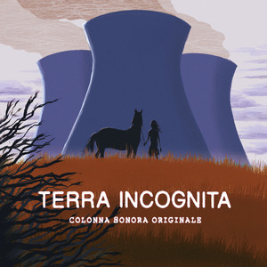 Terra Incognita (Colonna Sonora Originale Del Film)