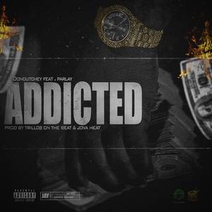 Addicted(feat. Parlay) (Explicit)