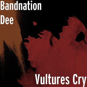 Vultures Cry (Explicit)