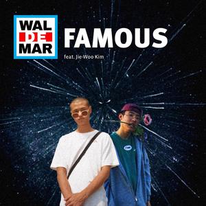 Famous (feat. Jie-Woo Kim)