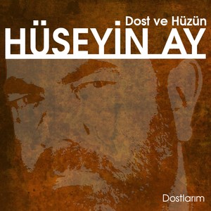 Dost ve Hüzün