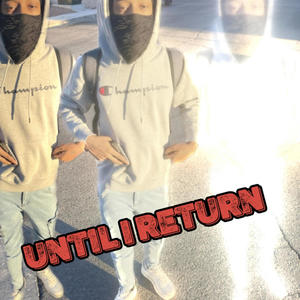 Until I Return (Explicit)