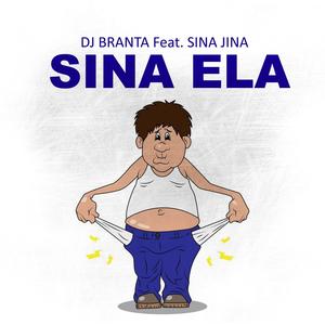 Sina Ela (feat. Sina Jina) [Explicit]