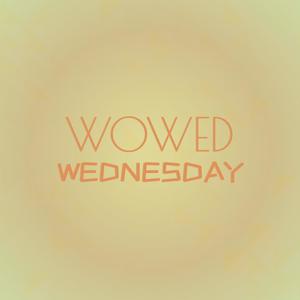 Wowed Wednesday