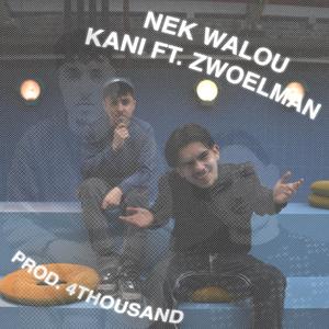 Nek Walou (Explicit)